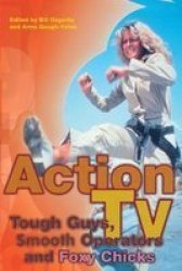 Action TV - Tough-guys, Smooth Operators and Foxy Chicks