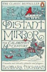A Distant Mirror - The Calamitous 14TH Century Paperback