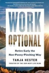 Work Optional - Retire Early The Non-penny-pinching Way Paperback