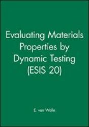 Evaluating Materials Properties by Dynamic Testing ESIS 20 ESIS Publication