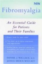 Fibromyalgia: An Essential Guide for Patients and Their Families