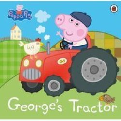 Peppa Pig: George& 39 S Tractor Paperback
