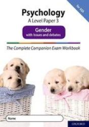The Complete Companions Fourth Edition: 16-18: The Complete Companions: A Level Psychology: Paper 3 Exam Workbook For Aqa: Gender With Issues And Debates Paperback