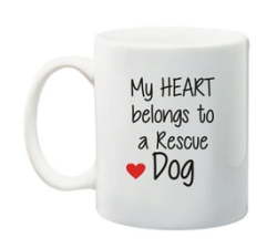 My Heart Belongs To A Rescue Dog