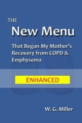 The New Menu That Began My MOther's Recovery From Copd & Emphysema