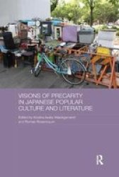 Visions Of Precarity In Japanese Popular Culture And Literature Paperback