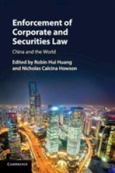 Enforcement Of Corporate And Securities Law - China And The World Paperback