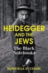 Heidegger And The Jews - The Black Notebooks Paperback