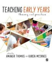 Teaching Early Years - Theory And Practice Paperback