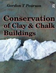 Conservation Of Clay And Chalk Buildings Hardcover