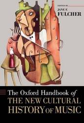 The Oxford Handbook of the New Cultural History of Music Hardcover