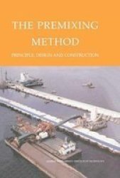 The Premixing Method: Principle, Design and Construction