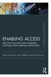 Enabling Access - Effective Teaching And Learning For Pupils With Learning Difficulties Paperback 2ND Revised Edition
