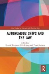 Autonomous Ships And The Law Hardcover