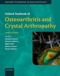 Oxford Textbook Of Osteoarthritis And Crystal Arthropathy Hardcover 3rd Revised Edition