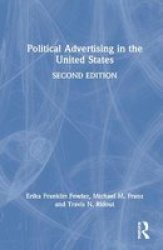 Political Advertising In The United States Hardcover 2ND New Edition