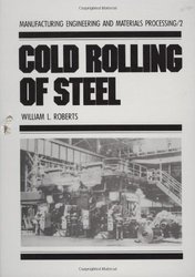 Cold Rolling of Steel Manufacturing, Engineering and Materials Processing