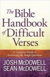 The Bible Handbook Of Difficult Verses - A Complete Guide To Answering The Tough Questions paperback