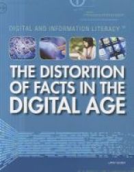 The Distortion Of Facts In The Digital Age Paperback