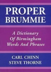 Proper Brummie - A Dictionary Of Birmingham Words And Phrases Paperback 2ND Revised Edition