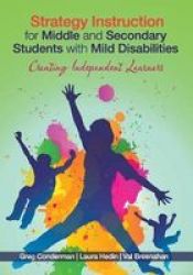 Strategy Instruction For Middle And Secondary Students With Mild Disabilities - Creating Independent Learners paperback