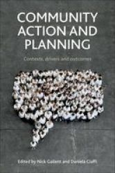 Community Action And Planning: Contexts Drivers And Outcomes Hardcover
