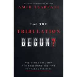 Has The Tribulation Begun? - Avoiding Confusion And Redeeming The Time In These Last Days Paperback