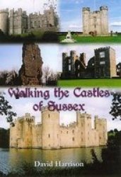 Walking the Castles of Sussex