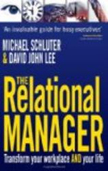 The Relational Manager: Transform Your Workplace and Your Life