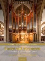 Oxford Hymn Settings For Organists: Easter And Ascension: 29 Original Pieces On Hymns For Easter And Ascension