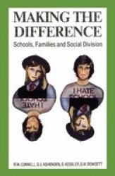 Making The Difference - Schools Families And Social Division Paperback