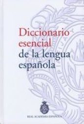 Diccionario Esencial De La Lengua Espanola De La Real Academia Espanola Spanish Edition