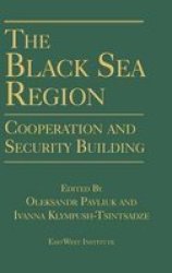 The Black Sea Region - Cooperation and Security Building