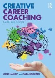 Creative Career Coaching - Theory Into Practice Paperback