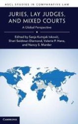 Juries Lay Judges And Mixed Courts - A Global Perspective Hardcover