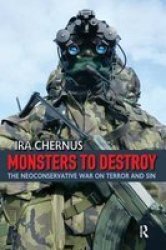 Monsters to Destroy: The Neoconservative War on Terror and Sin