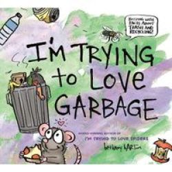 I& 39 M Trying To Love Garbage Hardcover