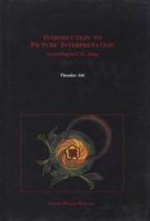 Introduction To Picture Interpretation - According To C.g. Jung hardcover Parental Adviso