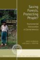 Saving Forests, Protecting People? - Environmental Conservation in Central America Paperback