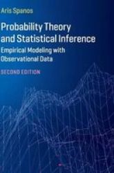 Probability Theory And Statistical Inference - Empirical Modeling With Observational Data Hardcover 2ND Revised Edition