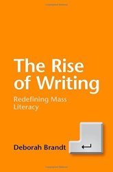The Rise Of Writing: Redefining Mass Literacy