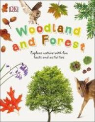 Woodland And Forest - Explore Nature With Fun Facts And Activities Hardcover