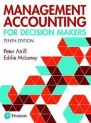 Management Accounting For Decision Makers 10TH Edition With Mylab Accounting Miscellaneous Printed Matter 10TH Edition