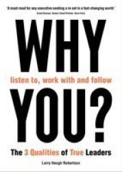 Why You? - The 3 Qualities Of True Leaders Paperback