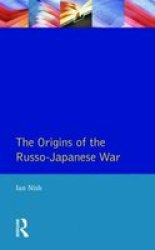 The Origins Of The Russo-japanese War Paperback