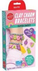 Clay Charm Bracelets: Super Sweet Paperback