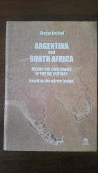Argentina And South Africa By Gladys Lechini. Facing The Challenges Of The Xxi Century.