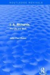 I. A. Richards - His Life And Work Hardcover