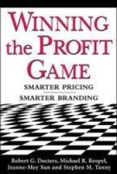 Winning the Profit Game - Smarter Pricing, Smarter Branding