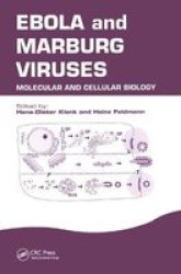 Ebola and Marburg Viruses: Molecular and Cellular Biology Horizon Bioscience